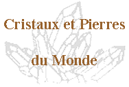 Cristaux et Pierres du Monde dans la Grande Gargouille.