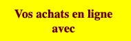 Vos achats en ligne